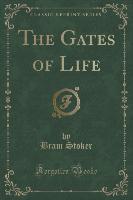 The Gates of Life (Classic Reprint)
