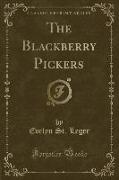 The Blackberry Pickers (Classic Reprint)