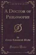 A Doctor of Philosophy (Classic Reprint)