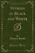 Stories in Black and White (Classic Reprint)