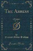 The Abbess, Vol. 2 of 3: A Romance (Classic Reprint)