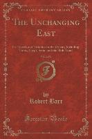 The Unchanging East, Vol. 2 of 2