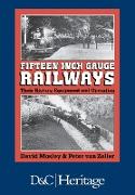 Fifteen Inch Gauge Railways: Their History, Equipment and Operation