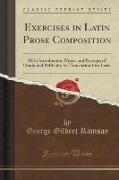 Exercises in Latin Prose Composition