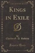 Kings in Exile (Classic Reprint)