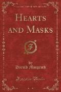 Hearts and Masks (Classic Reprint)