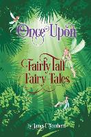 Once Upon Fairly Tall Fairy Tales