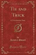 Tie and Trick, Vol. 2 of 3