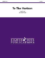 To the Horizon: Conductor Score & Parts