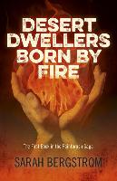 Desert Dwellers Born by Fire: The First Book in the Paintbrush Saga