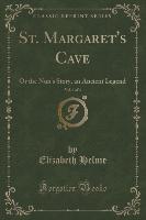St. Margaret's Cave, Vol. 1 of 4