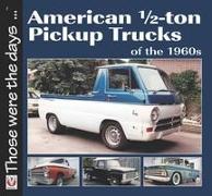 American 1/2-Ton Pickup Trucks of the 1960s