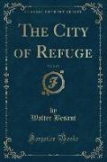 The City of Refuge, Vol. 2 of 3 (Classic Reprint)