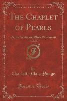 The Chaplet of Pearls, Vol. 2 of 2