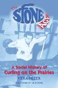 The Stone Age: A Social History of Curling on the Prairies