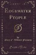 Edgewater People (Classic Reprint)