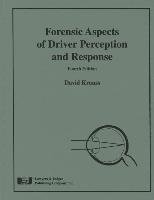 Forensic Aspects of Driver Perception and Response, Fourth Edition