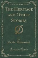 The Heritage and Other Stories (Classic Reprint)