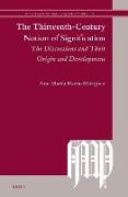 The Thirteenth-Century Notion of Signification: The Discussions and Their Origin and Development