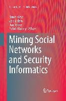 Mining Social Networks and Security Informatics