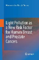 Light Pollution as a New Risk Factor for Human Breast and Prostate Cancers