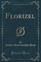 Florizel (Classic Reprint)