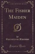 The Fisher Maiden (Classic Reprint)