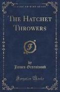 The Hatchet Throwers (Classic Reprint)