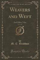 Weavers and Weft, Vol. 1 of 3