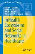 mHealth Ecosystems and Social Networks in Healthcare