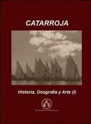 Catarroja : historia, geografía y arte