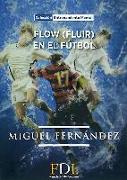 Flow, fluir, en el fútbol