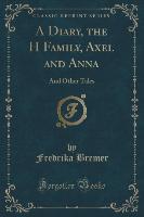 A Diary, the H Family, Axel and Anna