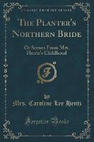 The Planter's Northern Bride