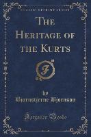 The Heritage of the Kurts (Classic Reprint)
