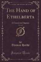 The Hand of Ethelberta, Vol. 2 of 2