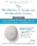 The Mindfulness and Acceptance Workbook for Anxiety