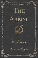 The Abbot, Vol. 3 of 3 (Classic Reprint)