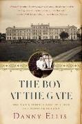 The Boy at the Gate: One Man's Journey Back to a Lost Childhood in Ireland