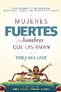 Mujeres Fuertes Y Los Hombres Que Las Aman / Strong Women and the Men Who Love T Hem