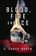 Blood, Fire and Ice