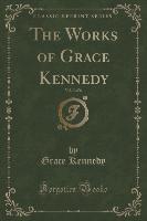 The Works of Grace Kennedy, Vol. 3 of 6 (Classic Reprint)