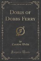 Doris of Dobbs Ferry (Classic Reprint)