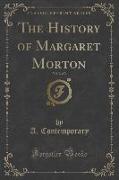 The History of Margaret Morton, Vol. 2 of 3 (Classic Reprint)