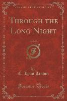Through the Long Night, Vol. 2 of 3 (Classic Reprint)