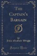 The Captain's Bargain (Classic Reprint)