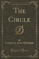 The Circle (Classic Reprint)