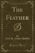 The Feather (Classic Reprint)