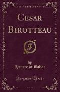 César Birotteau (Classic Reprint)