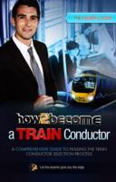 How to Become a Train Conductor: The Insider's Guide